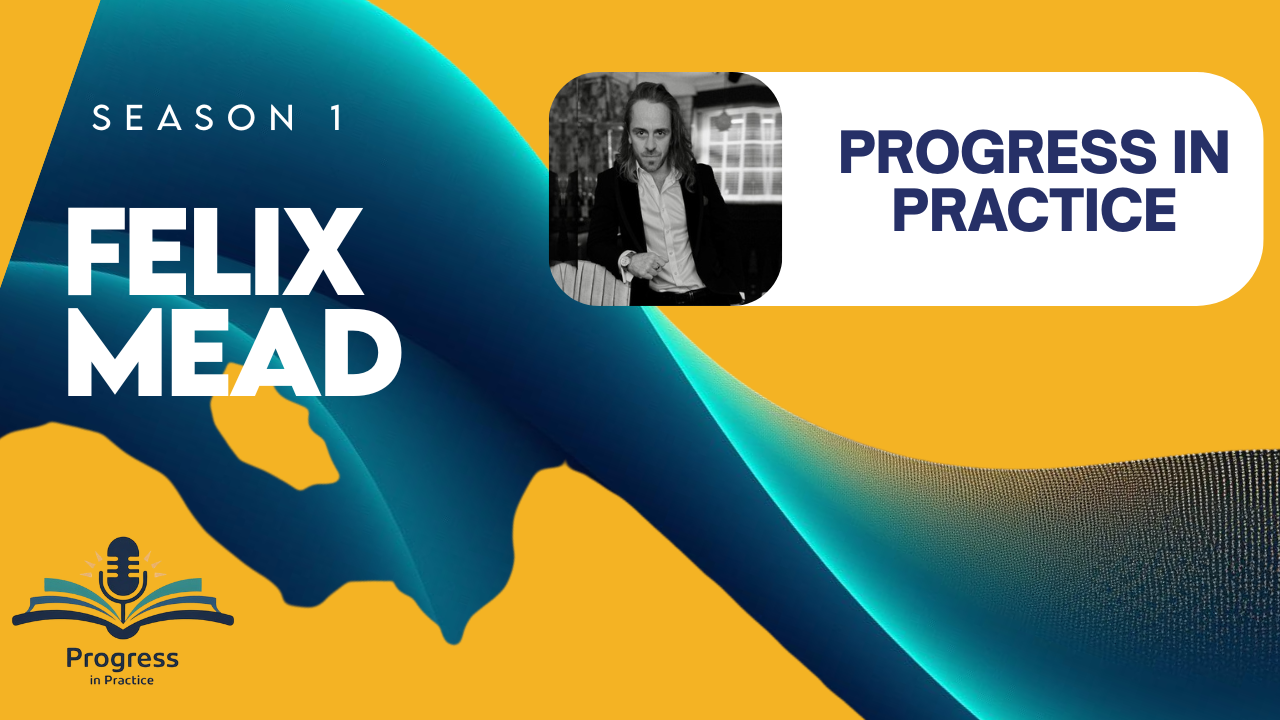 The PIP Podcast: Felix Mead